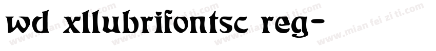 wd xllubrifontsc reg字体转换